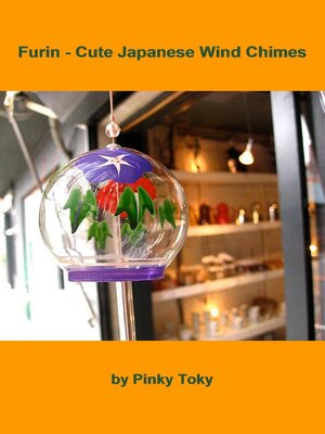 cover image of Furin--Cute Japanese Wind Chimes